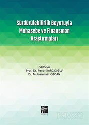 Sürdürülebilirlik Boyutuyla Muhasebe ve Finansman Araştırmaları - Gazi Kitabevi