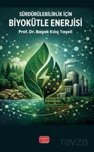Sürdürülebilirlik için Biyokütle Enerjisi - 1