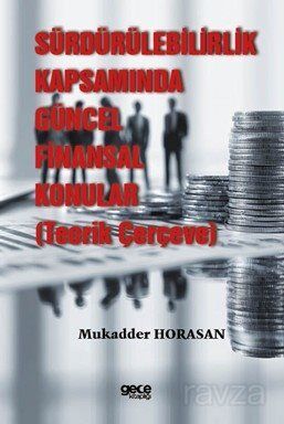 Sürdürülebilirlik Kapsamında Güncel Finansal Konular (Teorik Çerçeve) - 1
