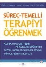 Süreç-Temelli Terapiyi Öğrenmek - Psikonet Yayınları