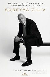 Süreyya Ciliv: Global İş Dünyasında Sıradışı Bir Lider - Kronik Kitap
