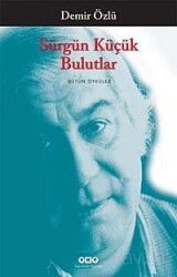 Sürgün Küçük Bulutlar / Bütün Öyküler - Yapı Kredi Yayınları