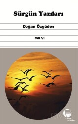 Sürgün Yazıları (Cilt VI) - Belge Yayınları