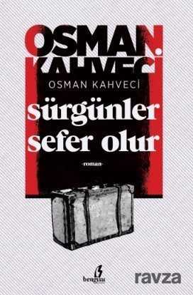 Sürgünler Sefer Olur - Bengisu Yayınları