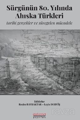 Sürgünün 80. Yılında Ahıska Türkleri: Tarihi Gerçekler ve Süregelen Mücadele - 1