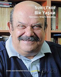Suriçi'nde Bir Yaşam - Toktamış Ateş'e Armağan - İstanbul Bilgi Üniversitesi Yayınları
