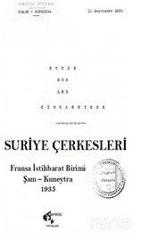 Suriye Çerkesleri / Fransa İstihbarat Birimi Şam - Kuneytra 1935 - 1