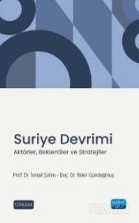 Suriye Devrimi - Aktörler, Beklentiler ve Stratejiler - 1