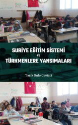 Suriye Eğitim Sistemi ve Türkmenlere Yansımaları - Literatürk Yayınları (Konya)