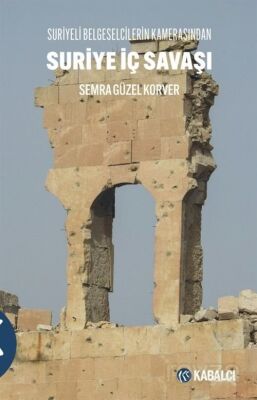 Suriye İç Savaşı Suriyeli Belgeselcilerin Kamerasından - 1