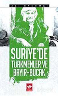 Suriye'de Türkmenler ve Bayır - Bucak - 1