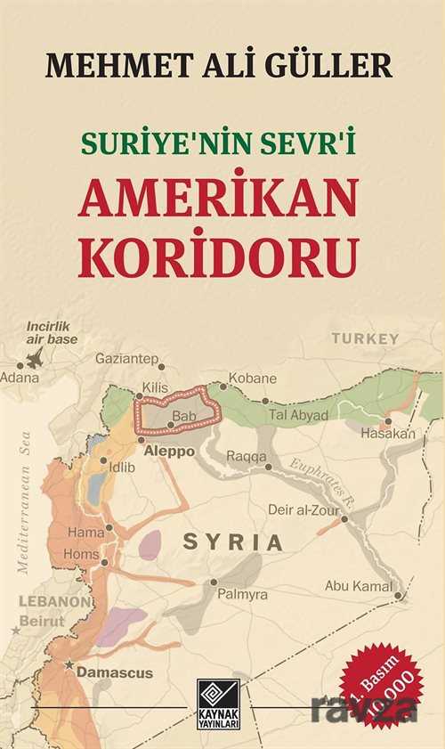 Suriye'nin Sevri Amerikan Koridoru - Kaynak Yayınları