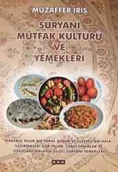 Süryani Mutfak Kültürü ve Yemekleri - GDK Yayınları