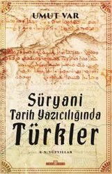 Süryani Tarih Yazıcılığında Türkler - Timaş Yayınları