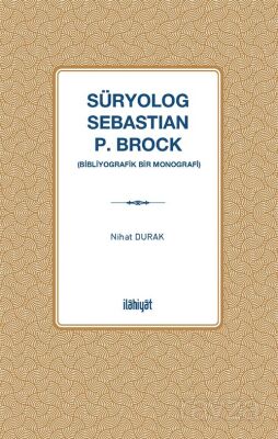 Süryolog Sebastian P. Brock (Bibliyografik Bir Monografi) - 1