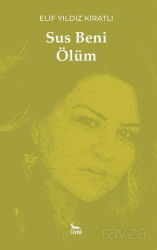Sus Beni Ölüm - Ceylan Yayınları