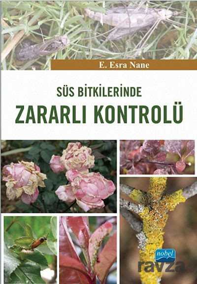 Süs Bitkilerinde Zararlı Kontrolü - Nobel Yayın Dağıtım
