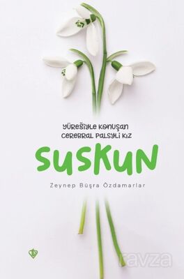 Suskun Yüreğiyle Konuşan Cerebral Palsyli Kız - 1