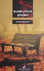 Suskunluk Şiirleri - Erguvan Yayınevi