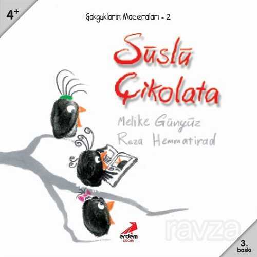 Süslü Çikolata/Gakgukların Maceraları - Erdem Çocuk Yayınları