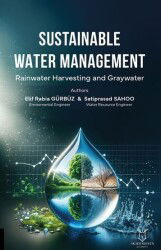 Sustainable Water Management Rainwater Harvesting and Graywater - Akademisyen Yayınevi