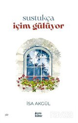 Sustukça İçim Gülüyor - Çıra Yayınları