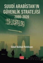 Suudi Arabistan'ın Güvenlik Stratejisi 2000-2020 - Nobel Bilimsel