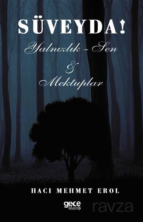 Süveyda-Yanlızlık,Sen ve Mektuplar - Gece Kitaplığı