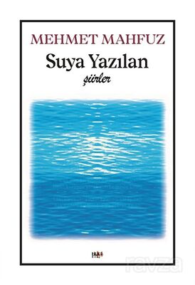 Suya Yazılan Şiirler - 1