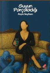 Suyun Parçaladığı - Klaros Yayınları