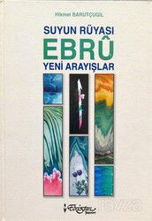 Suyun Rüyası - Ebru / Yeni Arayışlar - Ebristan Yayınları
