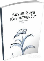Suyun Suya Kavuştuğudur - Ekin Yayınları