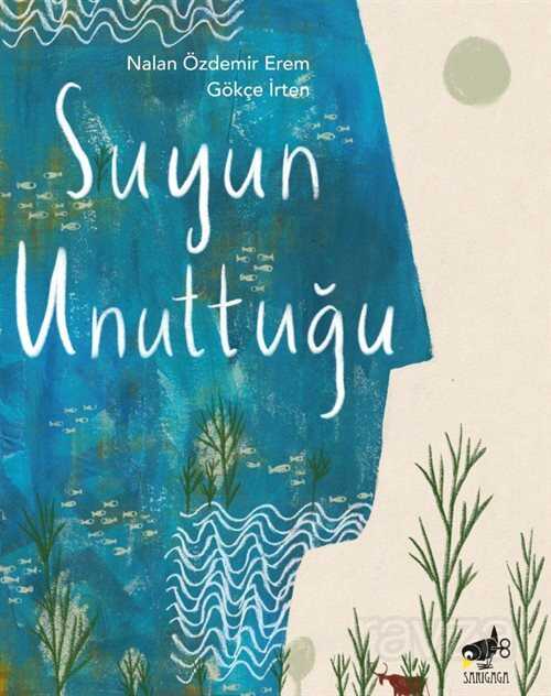 Suyun Unuttuğu - Sarıgaga Yayınları