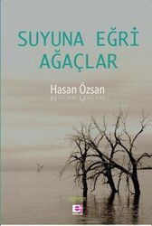 Suyuna Eğri Ağaçlar - E Yayınları