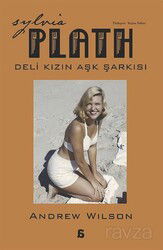 Sylvia Plath Deli Kızın Aşk Şarkısı - Agora Kitaplığı