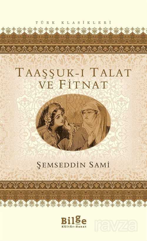Taaşşuk-ı Talat ve Fitnat - Bilge Kültür Sanat