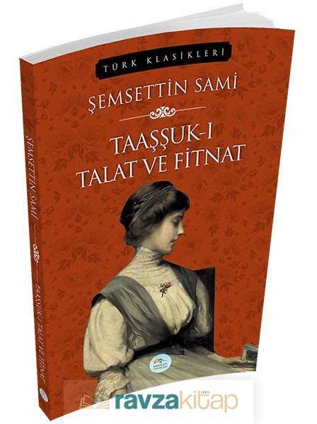 Taaşşuk-ı Talat ve Fitnat - Maviçatı Yayınları