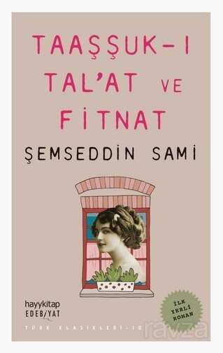 Taaşşuk-ı Tal'at ve Fitnat - Hayy Kitap