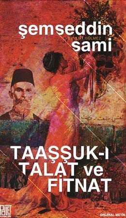 Taaşşuk-ı Talat ve Fitnat (Orijinal Metin) - Palet Yayınları (Konya)