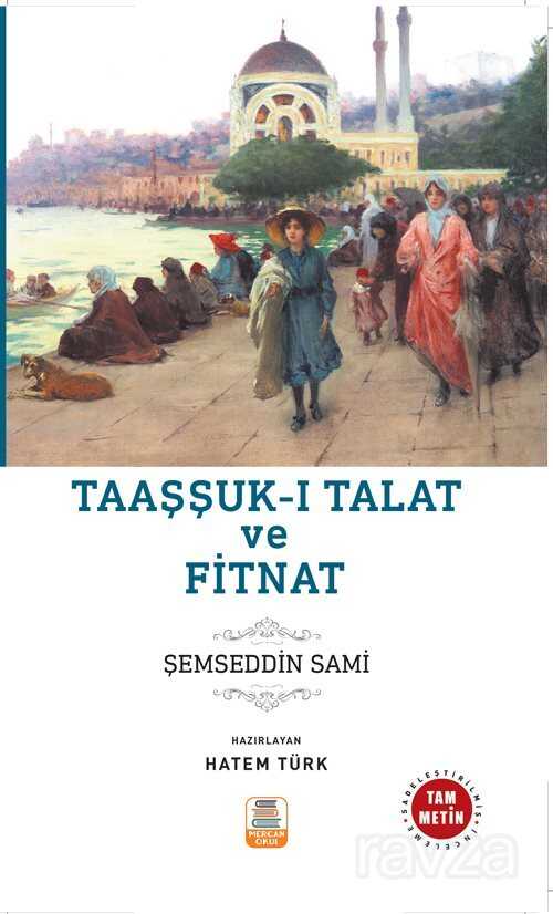 Taaşşuk-ı Talat ve Fitnat (Sadeleştirilmiş, İnceleme, Tam Metin) - Mercan Okul Yayınları