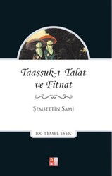 Taassuki Talat ve Fitnat - Babıali Kültür Yayıncılığı
