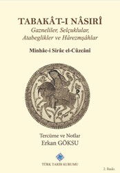 Tabakat-ı Nasıri Gazneliler, Selçuklular, Atabeglikler ve Harezmşahlar - Türk Tarih Kurumu