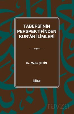 Tabersî'nin Perspektifinden Kur'an İlimleri - 1