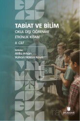 Tabiat ve Bilim: Okul Dışı Öğrenme Etkinlik Kitabı II. Cilt - İbn Haldun Üniversitesi Yayınları
