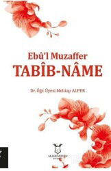 Tabib-Name - Ebu'l Muzaffer - Akademisyen Kitabevi