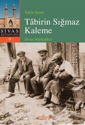 Tabirin Sığmaz Kaleme Sivas Söyleşileri - Kitabevi Yayıncılık
