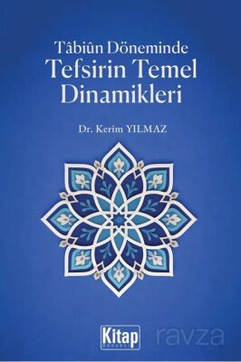 Tabiun Döneminde Tefsirin Temel Dinamikleri - 1