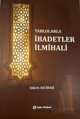 Tablolarla İbadetler İlmihali - 1