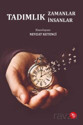 Tadımlık Zamanlar, Tadımlık İnsanlar - Birinci Kitap