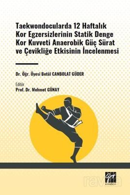 Taekwondocularda 12 Haftalık Kor Egzersizlerinin Statik Denge Kor Kuvveti Anaerobik Güç Sürat ve Çev - 1